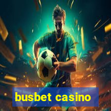 busbet casino